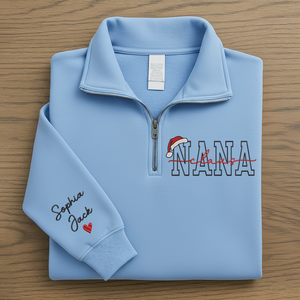 Personalized Nana Claus Embroidered Quarter Zip Sweatshirt – Custom Christmas Gift For Grandma