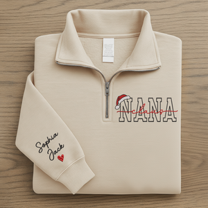 Personalized Nana Claus Embroidered Quarter Zip Sweatshirt – Custom Christmas Gift For Grandma