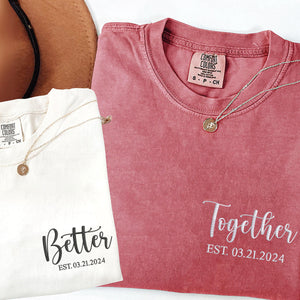 Custom Embroidered Better Together Matching T-shirts for Couples