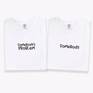 Custom Embroidered Somebody Somebody's Problem Matching T-shirts for Couples