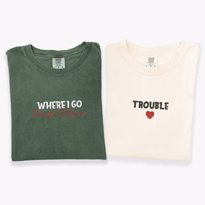 Custom Embroidered Where I Go Trouble Follows Matching T-shirts for Couples