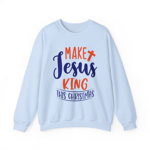 Make Jesus King This Christmas Crewneck Sweatshirt