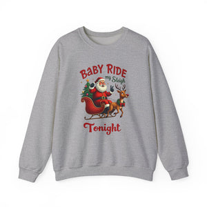 Baby Ride My Sleigh Tonight Christmas Crewneck Sweatshirt