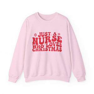 Just A Nurse Who Loves Christmas Crewneck Sweatshirt