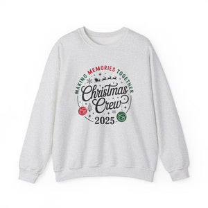 Christmas Crew Making Memories Together 2025 Christmas Crewneck Sweatshirt