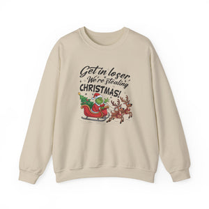 Get In Loser We Are Stealing Christmas Crewneck Sweatshirt