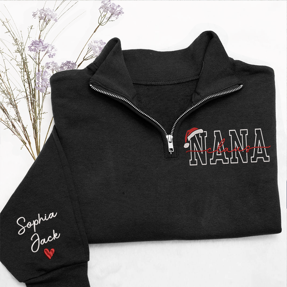 Personalized Nana Claus Embroidered Quarter Zip Sweatshirt – Custom Christmas Gift For Grandma