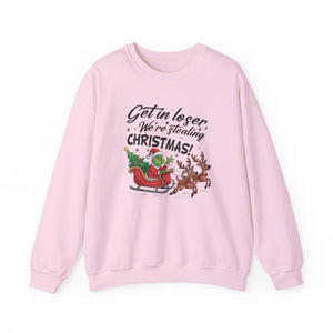 Get In Loser We Are Stealing Christmas Crewneck Sweatshirt