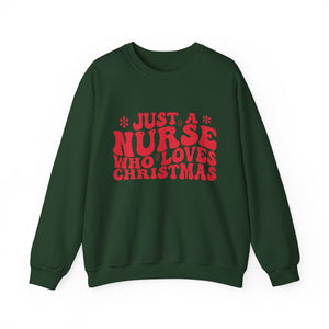 Just A Nurse Who Loves Christmas Crewneck Sweatshirt