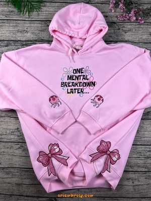 One Mental Breakdown Later Embroidered Sweatshirt
