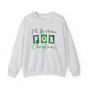 I’ll Be Home for Christmas Crewneck Sweatshirt