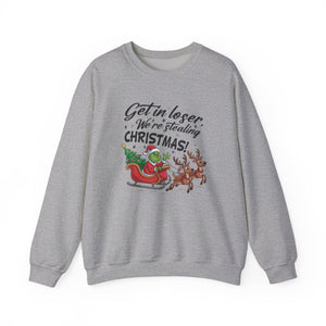 Get In Loser We Are Stealing Christmas Crewneck Sweatshirt