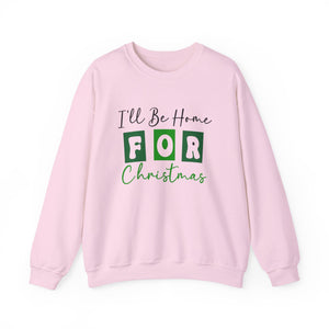 I’ll Be Home for Christmas Crewneck Sweatshirt