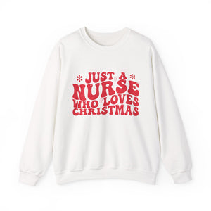 Just A Nurse Who Loves Christmas Crewneck Sweatshirt