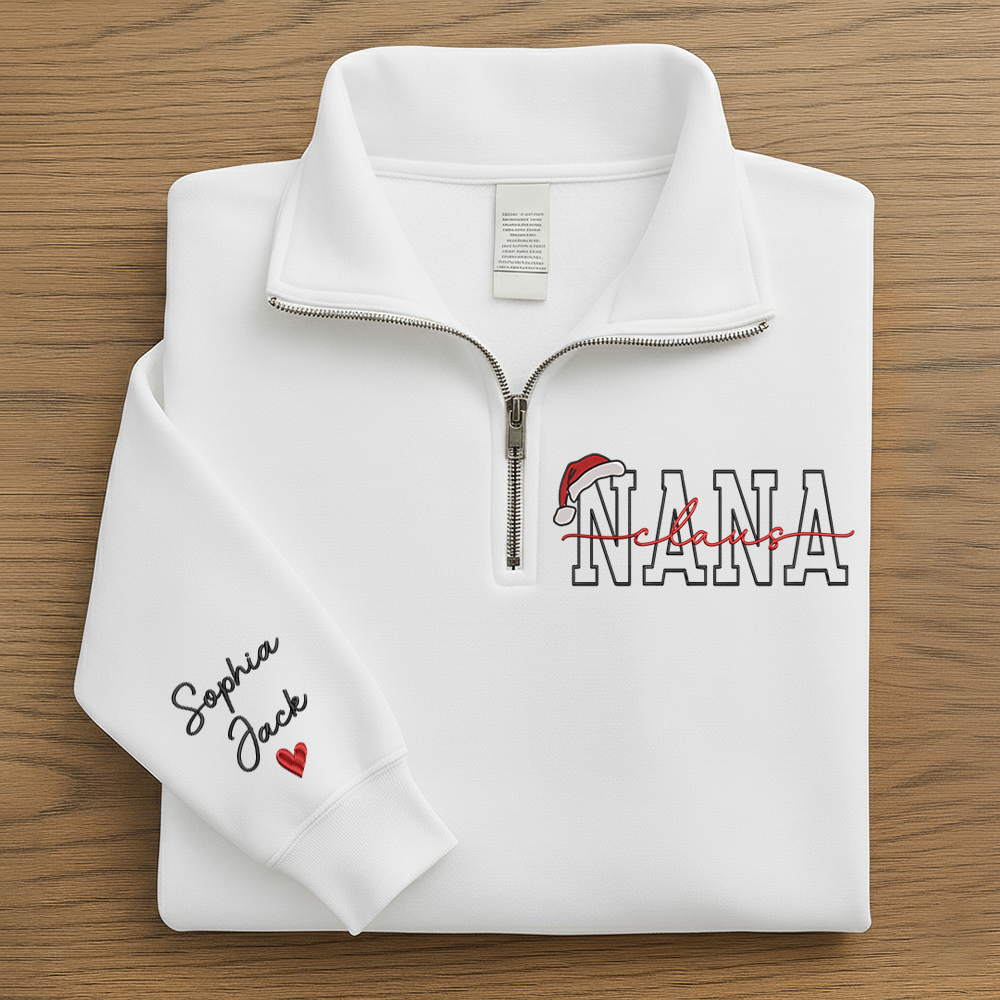 Personalized Nana Claus Embroidered Quarter Zip Sweatshirt – Custom Christmas Gift For Grandma