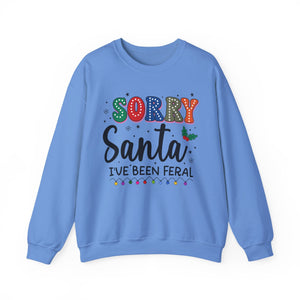 Sorry Santa I've Been Feral Christmas Crewneck Sweatshirt