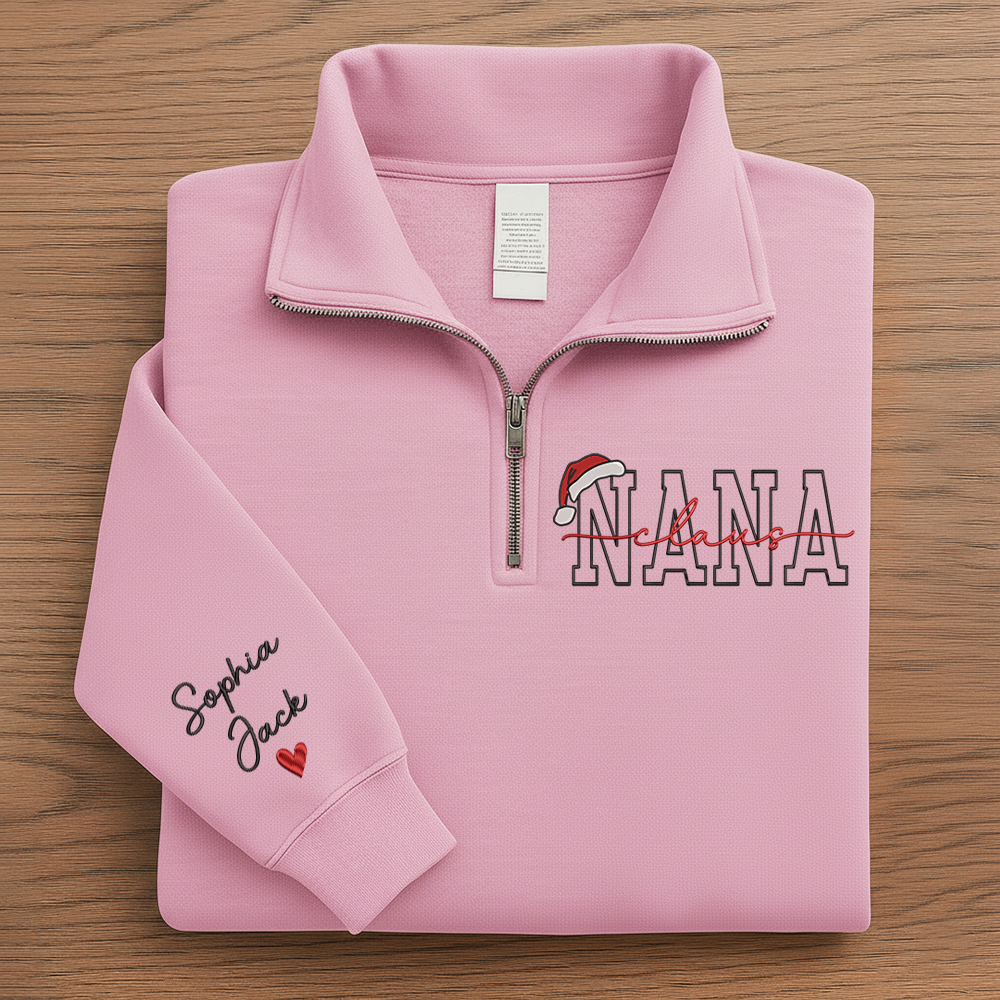 Personalized Nana Claus Embroidered Quarter Zip Sweatshirt – Custom Christmas Gift For Grandma
