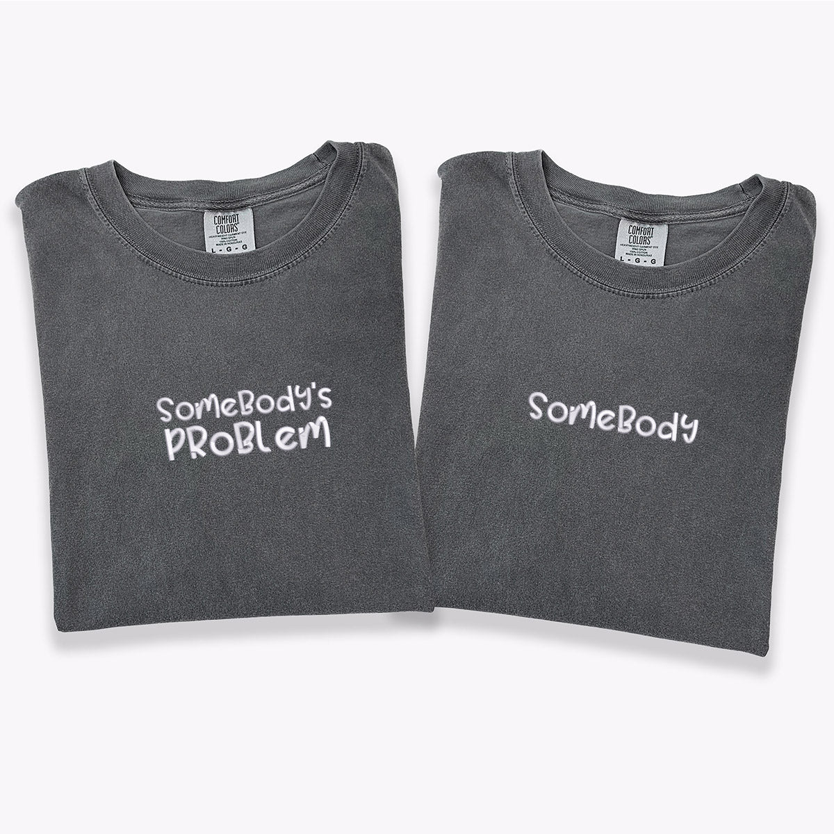 Custom Embroidered Somebody Somebody&#39;s Problem Matching T-shirts for Couples