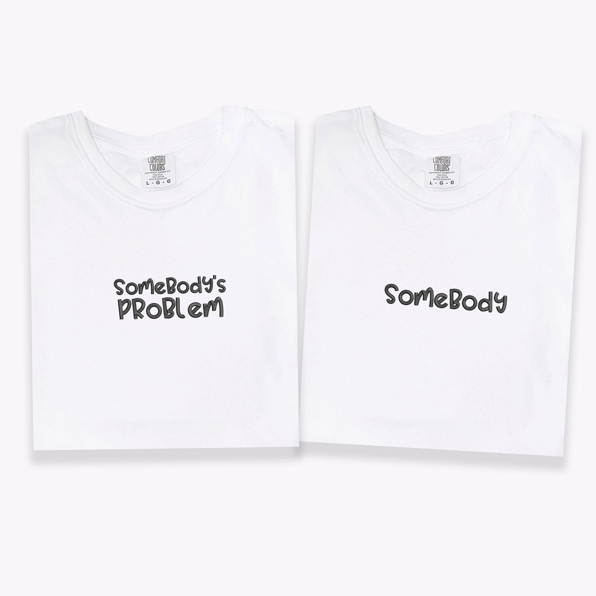 Custom Embroidered Somebody Somebody's Problem Matching T-shirts for Couples