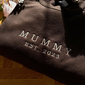 Custom Mummy with Est Year Embroidered Sweatshirt, New Mom Sweatshirt, Mother's Day Gift, Hoodie for Mom