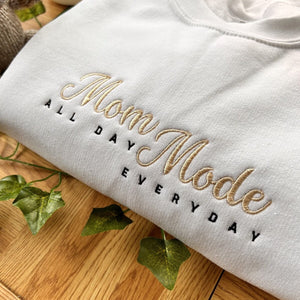 Mom Mode Embroidered Sweatshirt, Hardworking Mum Sweatshirt , Mother's Day Sweatshirt, Gift Ideas For Mums