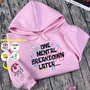 One Mental Breakdown Later Embroidered Sweatshirt
