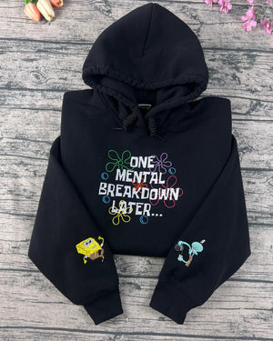 One Mental Breakdown Later Embroidered Sweatshirt