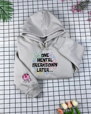 One Mental Breakdown Later Embroidered Sweatshirt