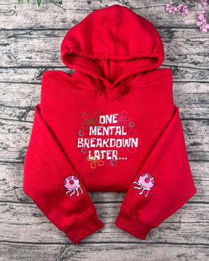 One Mental Breakdown Later Embroidered Sweatshirt